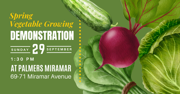 SPRING VEGETABLE GROWING DEMONSTRATION - AT PALMERS MIRAMAR
