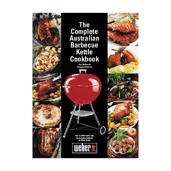 The Complete Australian Barbecue Kettle Cookbook